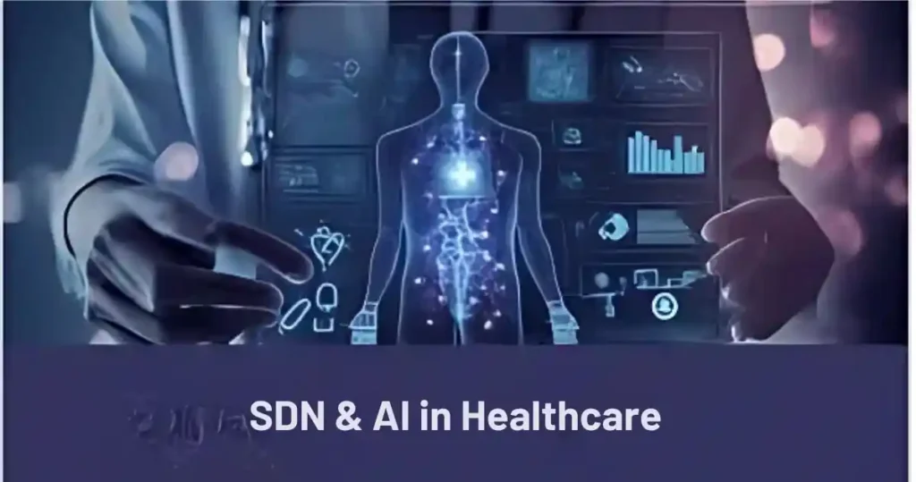 What is SDN & AI in Healthcare