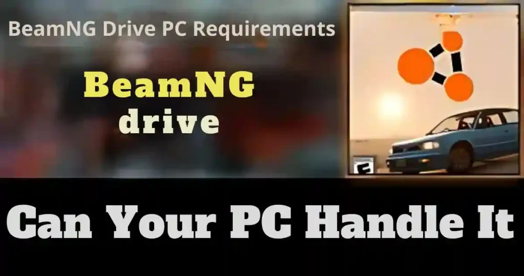 BeamNG Drive PC Requirements